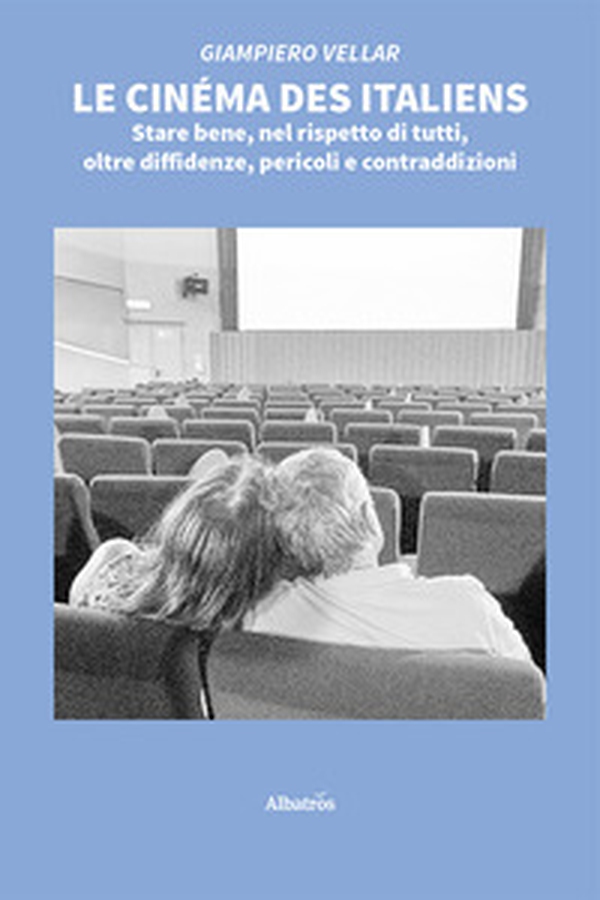 Le cinéma des italiens. Stare bene, nel rispetto di tutti, oltre diffidenze, pericoli e contraddizioni - Librerie.coop Le cinéma des italiens. Stare bene, nel rispetto di tutti, oltre diffidenze, pericoli e contraddizioni - Librerie.coop