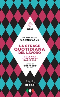La strage quotidiana del lavoro - Librerie.coop La strage quotidiana del lavoro - Librerie.coop