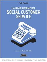 La rivoluzione del social customer service - Librerie.coop La rivoluzione del social customer service - Librerie.coop