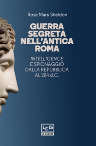 Guerra segreta nell'antica Roma - Librerie.coop