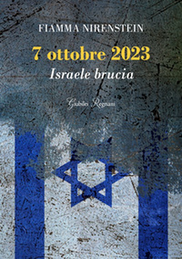 7 ottobre 2023. Israele brucia - Librerie.coop 7 ottobre 2023. Israele brucia - Librerie.coop