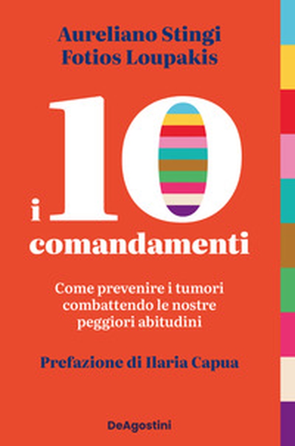 I 10 comandamenti. Come prevenire i tumori combattendo le nostre peggiori abitudini - Librerie.coop I 10 comandamenti. Come prevenire i tumori combattendo le nostre peggiori abitudini - Librerie.coop