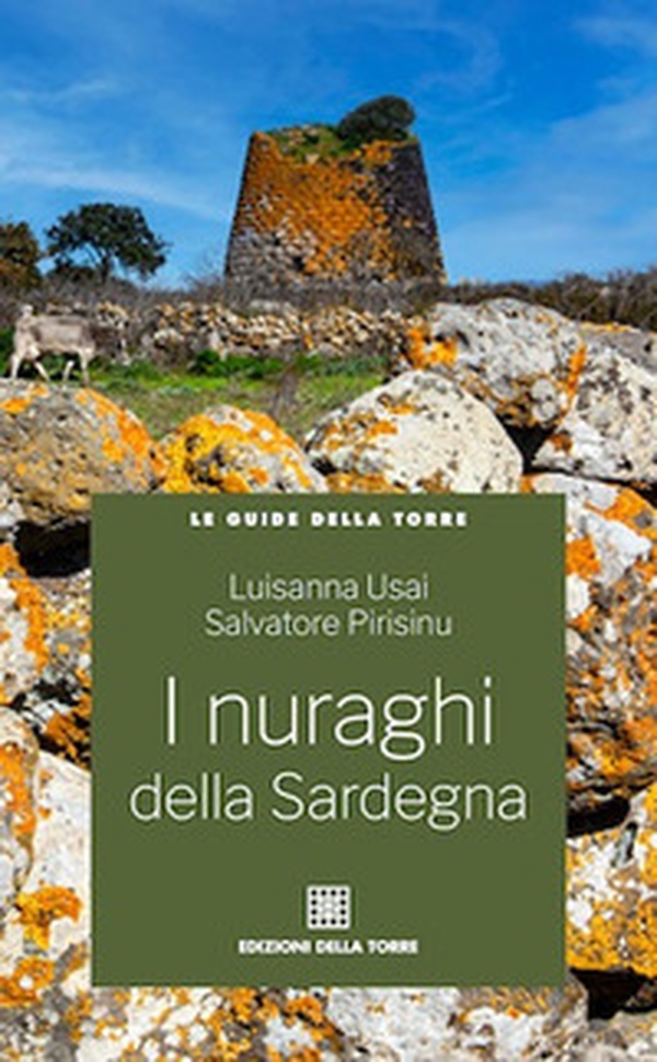 I nuraghi della Sardegna - Librerie.coop I nuraghi della Sardegna - Librerie.coop