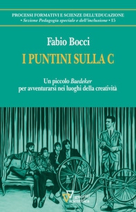 I puntini sulla C. Un piccolo «Baedeker» per avventurarsi nei luoghi della creatività - Librerie.coop