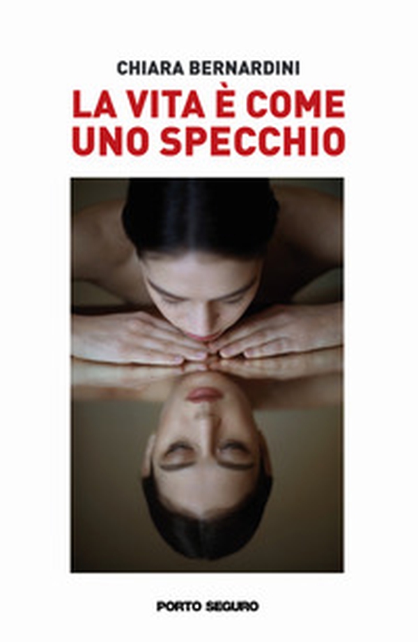 La vita è come uno specchio - Librerie.coop La vita è come uno specchio - Librerie.coop