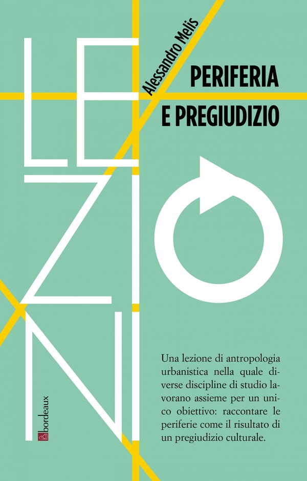 Periferia e pregiudizio - Librerie.coop Periferia e pregiudizio - Librerie.coop