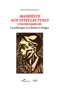 Manifeste aux intellectuels d'Henri Barbusse. La polémique avec Breton et Aragon - Librerie.coop