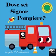Dove sei, signor Pompiere? - Librerie.coop