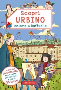 Scopri Urbino insieme a Raffaello - Librerie.coop Scopri Urbino insieme a Raffaello - Librerie.coop