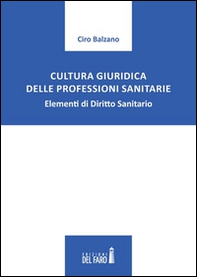 Cultura giuridica delle professioni sanitarie - Librerie.coop