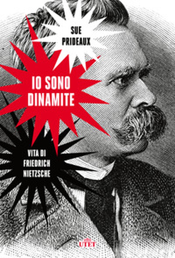 Io sono dinamite. Vita di Friedrich Nietzsche - Librerie.coop Io sono dinamite. Vita di Friedrich Nietzsche - Librerie.coop