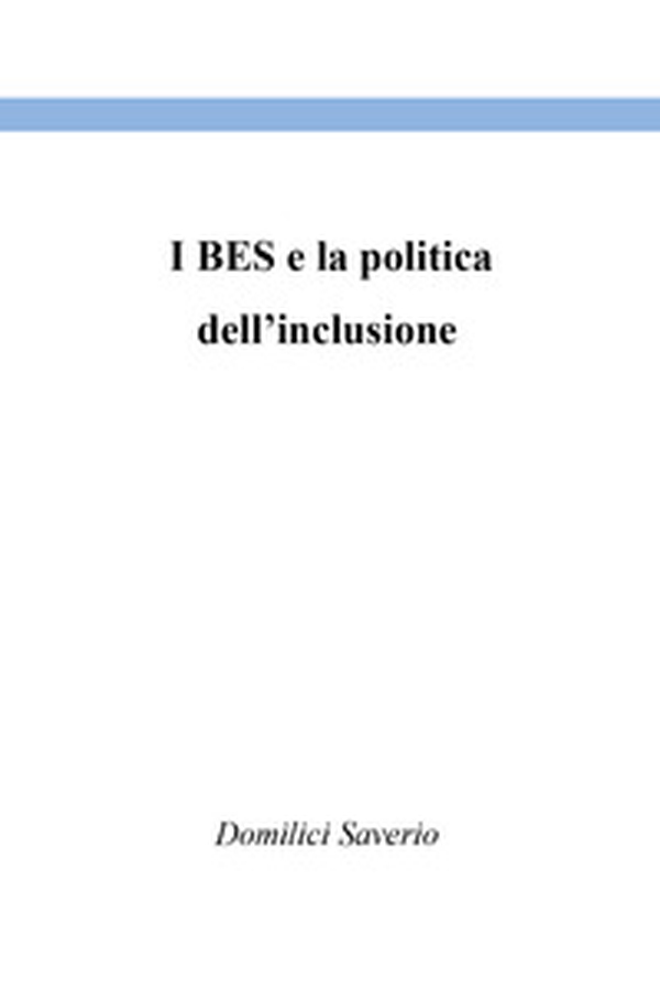 I BES e la politica dell'inclusione - Librerie.coop I BES e la politica dell'inclusione - Librerie.coop
