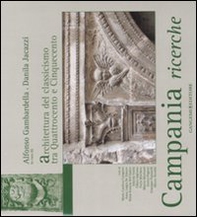 Campania ricerche. Architettura del classicismo tra Quattrocento e Cinquecento - Librerie.coop Campania ricerche. Architettura del classicismo tra Quattrocento e Cinquecento - Librerie.coop