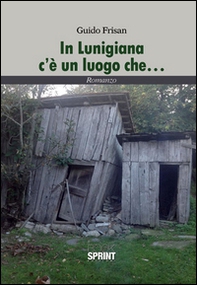 In Lunigiana c'è un luogo che... - Librerie.coop