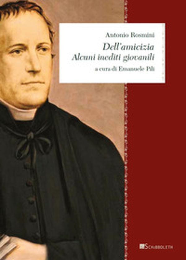 Dell'amicizia. Alcuni inediti giovanili - Librerie.coop Dell'amicizia. Alcuni inediti giovanili - Librerie.coop