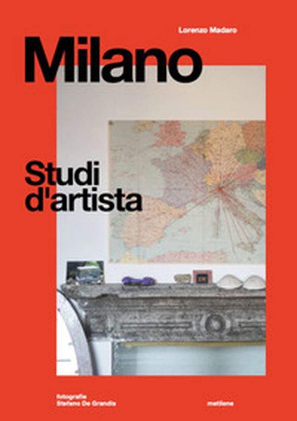 Milano. Studi d'artista - Librerie.coop
