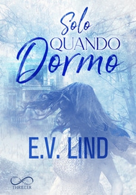 Solo quando dormo - Librerie.coop Solo quando dormo - Librerie.coop