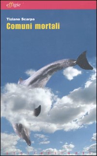 Comuni mortali-Gli straccioni-Il professor Manganelli e l'ingegner Gadda - Librerie.coop