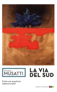 La via del Sud - Librerie.coop La via del Sud - Librerie.coop