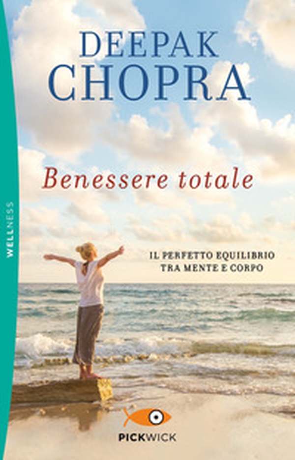 Benessere totale. Il perfetto equilibrio tra mente e corpo - Librerie.coop Benessere totale. Il perfetto equilibrio tra mente e corpo - Librerie.coop