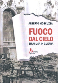 Fuoco dal cielo. Siracusa in guerra - Librerie.coop