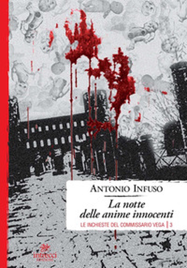 La notte delle anime innocenti. Le inchieste del commissario Vega - Vol. 3 - Librerie.coop La notte delle anime innocenti. Le inchieste del commissario Vega - Vol. 3 - Librerie.coop