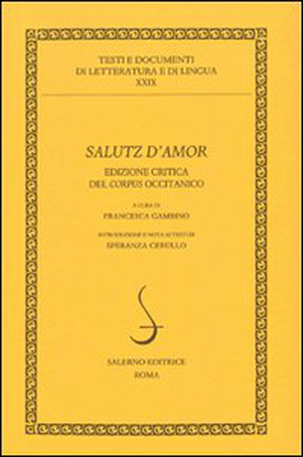 Salutz d'amore del corpus occitanico - Librerie.coop Salutz d'amore del corpus occitanico - Librerie.coop