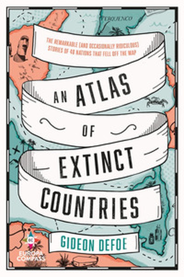 An atlas of extinct countries - Librerie.coop An atlas of extinct countries - Librerie.coop