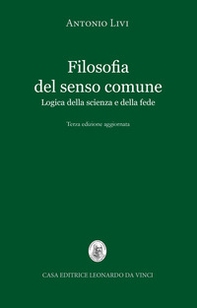 Filosofia del senso comune. Logica della scienza e della fede - Librerie.coop
