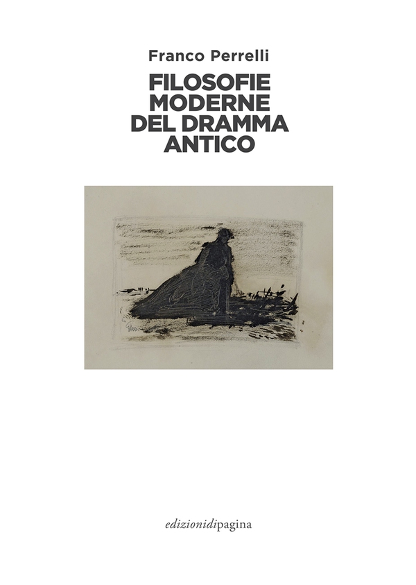 Filosofie moderne del dramma antico - Librerie.coop Filosofie moderne del dramma antico - Librerie.coop