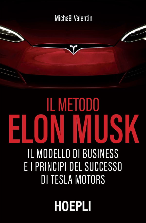 Il metodo Elon Musk - Librerie.coop Il metodo Elon Musk - Librerie.coop