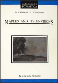 Naples and its environs. Per le Scuole superiori - Librerie.coop