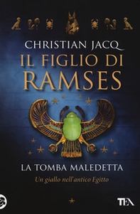 La tomba maledetta. Il figlio di Ramses - Librerie.coop La tomba maledetta. Il figlio di Ramses - Librerie.coop