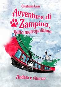 Avventure di Zampino, gatto metropolitano. Andata e ritorno - Librerie.coop Avventure di Zampino, gatto metropolitano. Andata e ritorno - Librerie.coop