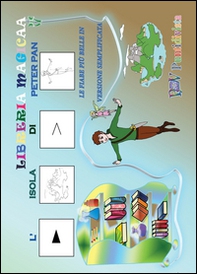 L'isola di Peter Pan. Le fiabe più belle in versione semplificata. Ediz. CAA - Librerie.coop