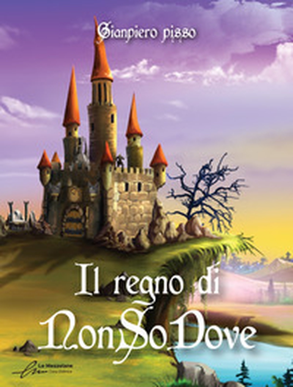 Il regno di NonSoDove - Librerie.coop Il regno di NonSoDove - Librerie.coop