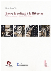 Entre la solitud i la llibertat. Vidues barcelonines a finals de l'Edat Mitjana - Librerie.coop
