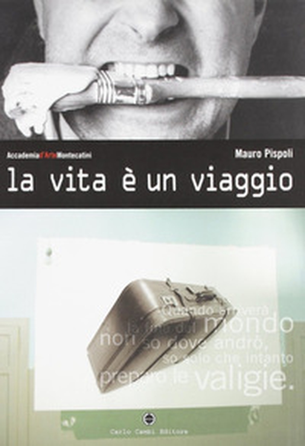 La vita è un viaggio - Librerie.coop La vita è un viaggio - Librerie.coop