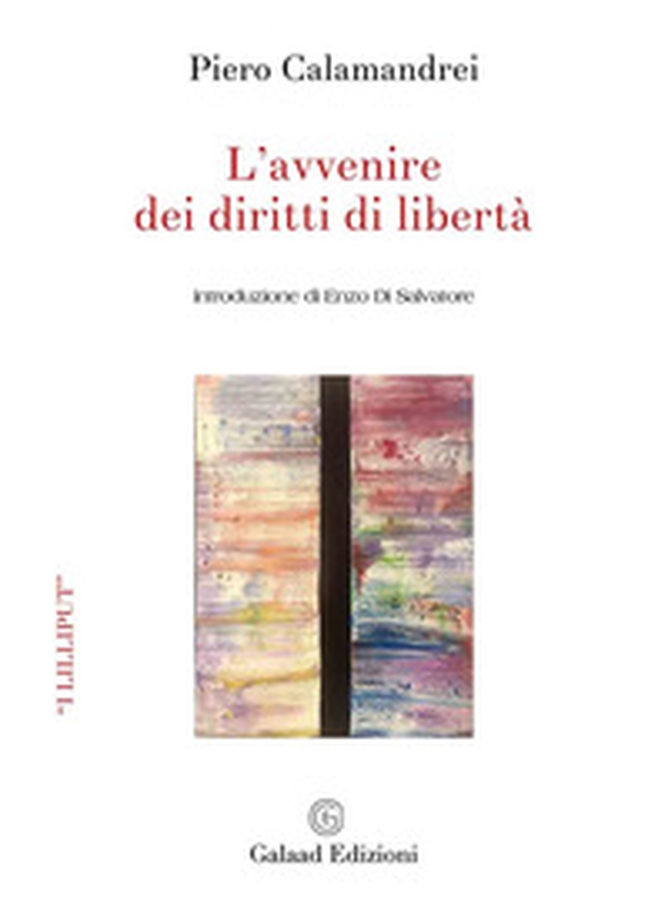 L'avvenire dei diritti di libertà - Librerie.coop L'avvenire dei diritti di libertà - Librerie.coop