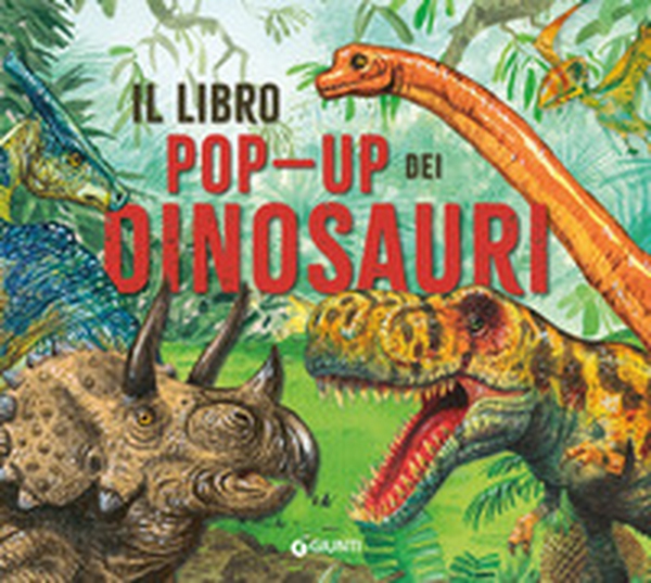 Il libro pop-up dei dinosauri - Librerie.coop