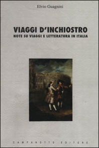 Viaggi d'inchiostro. Note su viaggi e letteratura in Italia - Librerie.coop