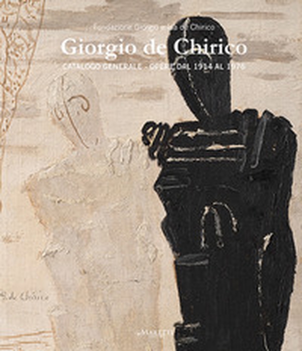Giorgio de Chirico. Catalogo generale. Opere dal 1914 al 1976. Ediz. italiana e inglese - Vol. 5 - Librerie.coop Giorgio de Chirico. Catalogo generale. Opere dal 1914 al 1976. Ediz. italiana e inglese - Vol. 5 - Librerie.coop