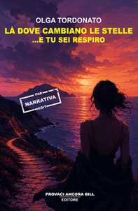 Là dove cambiano le stelle...e tu sei respiro - Librerie.coop