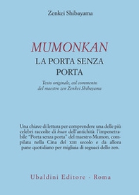 Mumonkan. La porta senza porta - Librerie.coop Mumonkan. La porta senza porta - Librerie.coop