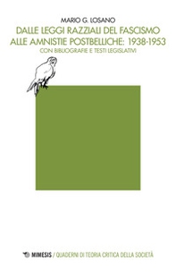 Dalle leggi razziali del fascismo alle amnistie postbelliche: 1938-1953. Con bibliografie e testi legislativi - Librerie.coop Dalle leggi razziali del fascismo alle amnistie postbelliche: 1938-1953. Con bibliografie e testi legislativi - Librerie.coop