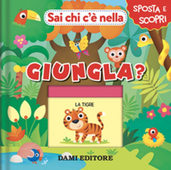 Sai chi c'è nella giungla? - Librerie.coop Sai chi c'è nella giungla? - Librerie.coop