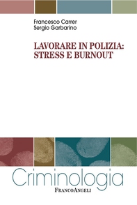 Lavorare in polizia: stress e burnout - Librerie.coop Lavorare in polizia: stress e burnout - Librerie.coop