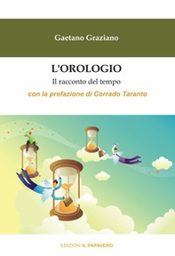 L'orologio. Il racconto del tempo - Librerie.coop