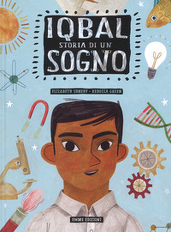 Iqbal. Storia di un sogno - Librerie.coop Iqbal. Storia di un sogno - Librerie.coop