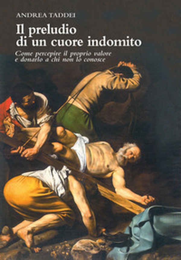 IL preludio di un cuore indomito. Come percepire il proprio valore e donarlo a chi non lo conosce - Librerie.coop IL preludio di un cuore indomito. Come percepire il proprio valore e donarlo a chi non lo conosce - Librerie.coop